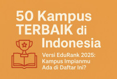 Bocor! 50 Kampus TERBAIK di Indonesia Versi EduRank 2025, Kampus Impianmu Ada di Daftar Ini?