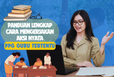 Daftar Topik yang Harus Dipelajari Peserta PPG Guru Tertentu Tahap 2, Berikut Cara Mengerjakan Aksi Nyata