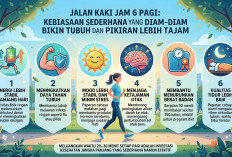 Jalan Kaki Jam 6 Pagi: Kebiasaan Sederhana yang Diam-Diam Bikin Tubuh dan Pikiran Lebih Tajam