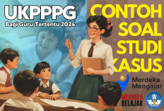 6 Contoh Soal Studi Kasus UKPPPG Bagi Peserta PPG Guru Tertentu