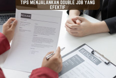 Double Job Agar Double Income, Ini 4 Tips Menjalankannya
