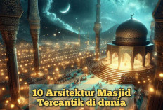 Subhanallah! Inilah 10 Masjid Tercantik di Dunia, Bukti Keagungan Arsitektur Islam yang Wajib Dikunjungi