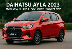 Daihatsu Ayla 2023: Pilihan Cerdas Mobil LCGC Irit dan Stylish untuk Mobilitas Kota