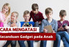 Cara Membuat Anak Tidak Kecanduan Gadget: Panduan Praktis untuk Orang Tua