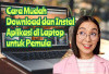 Gampang Banget! Ini Panduan Lengkap Download Aplikasi di Laptop untuk Pemula