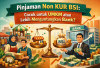 Pinjaman Non KUR BSI: Solusi atau Beban untuk UMKM?
