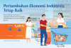 Pertumbuhan Ekonomi Indonesia Tetap Positif di Tengah Ketidakpastian Global