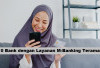 Teraman untuk Transaksi Keuangan, Inilah 10 Bank dengan Layanan M-Banking Terbaik di Indonesia, Ada Rekeningmu