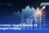 Cepat Cair atau Tumbuh Besar? Ini Beda Investasi Pendek vs Panjang!